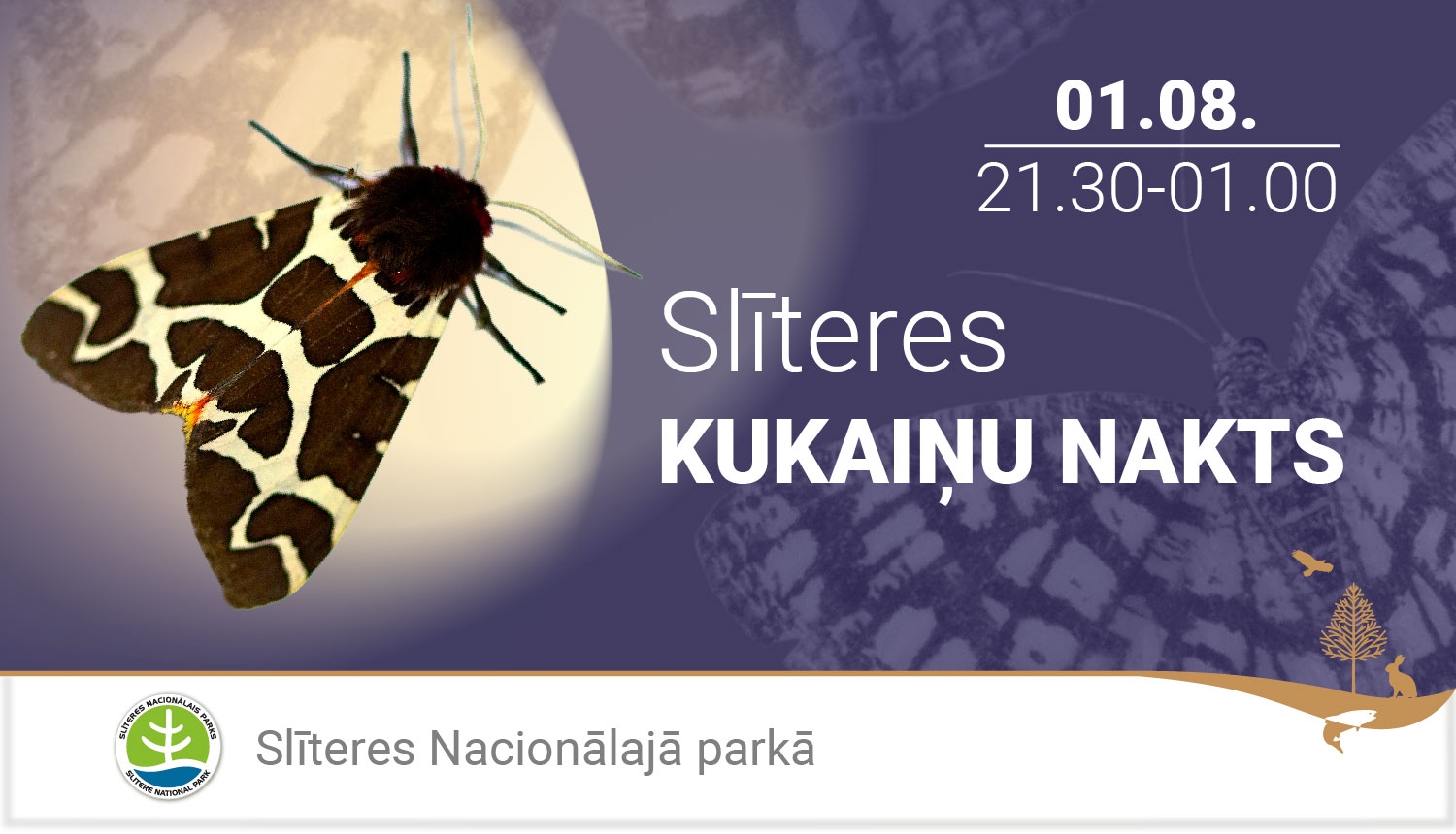 Nakts taurenis. Datums 01.08. Plkst. 21.30-01.00. Virsraksts "Slīteres kukaiņu nakts