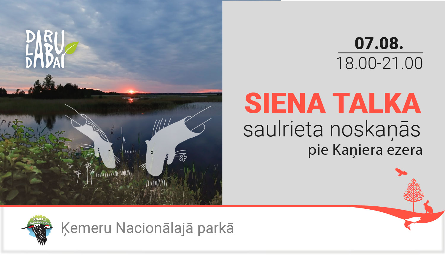 Saulriets pār ezeru. Datums 7. augusts. Plkst. 18.00-21.00 Nosaukums: Siena talka saulrieta noskaņās pie Kaņiera ezera