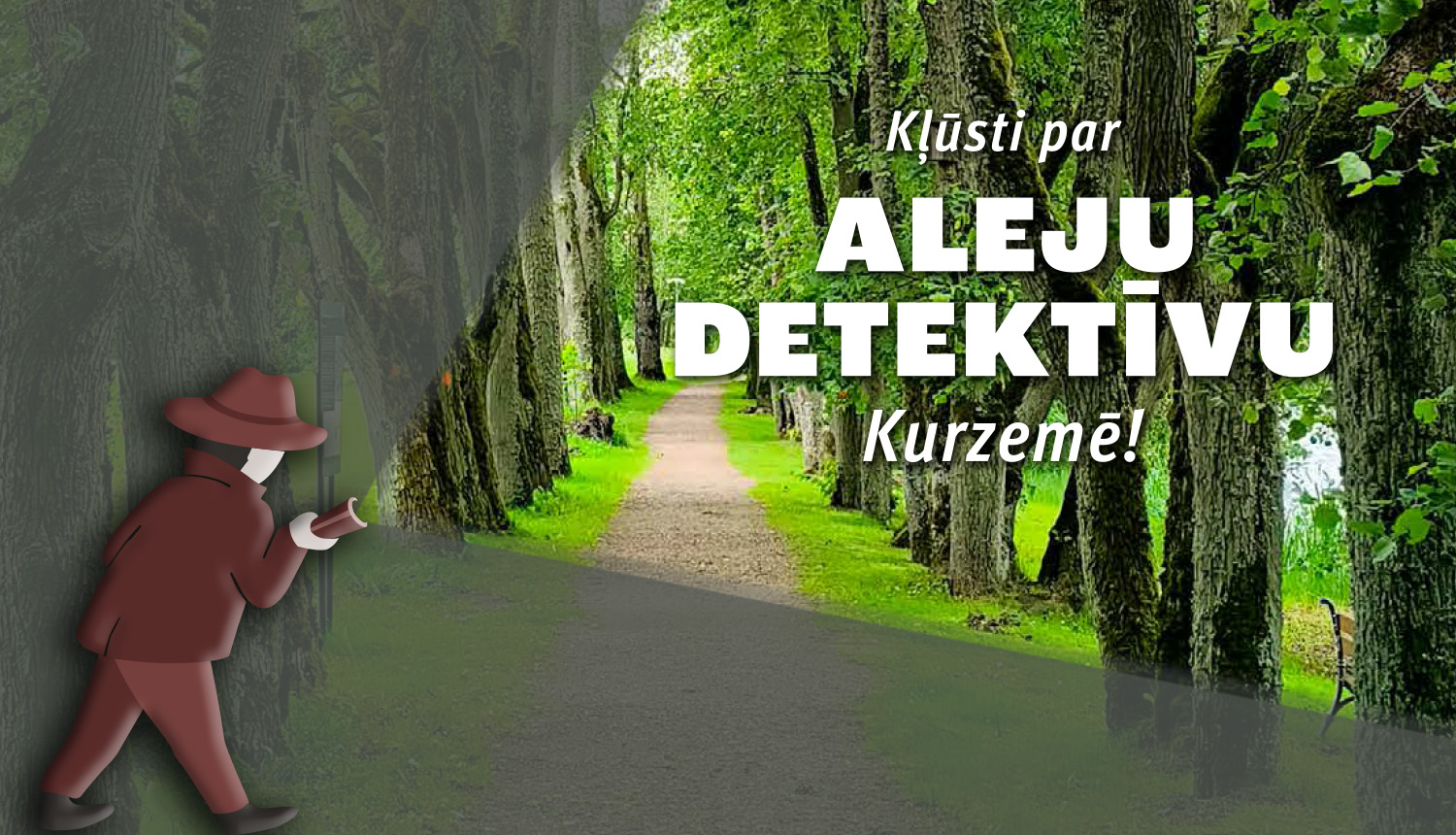 Kļūsti par aleju detektīvu Kurzemē